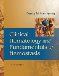 Cover image: Clinical Hematology and Fundamentals of Hemostasis 5th edition 9780803617322