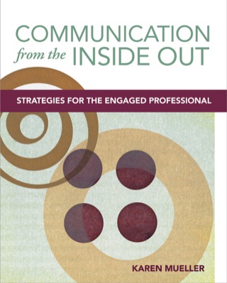 表紙画像: Communication from the Inside Out: Strategies for the Engaged Professional 9780803618770