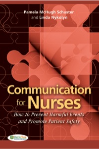 Cover image: Communication for Nurses: How to Prevent Harmful Events and Promote Patient Safety 9780803620803