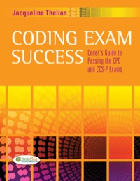 Imagen de portada: Coding Exam Success: Coder's Guide to Passing the CPC and CCS-P Exams 1st edition 9780803625426