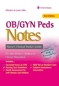 Cover image: OB/GYN Peds Notes Nurse's Clinical Pocket Guide 2nd edition 9780803623323
