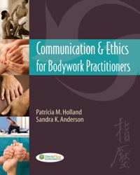 Cover image: Communication & Ethics for Bodywork Practitioners 1st edition 9780803624047
