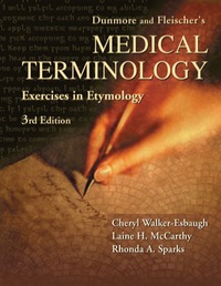 صورة الغلاف: Dunmore and Fleischer's Medical Terminology 3rd edition 9780803600324