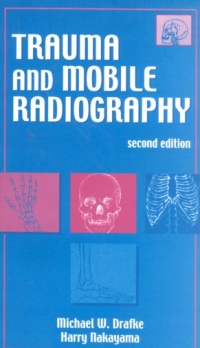 Cover image: Trauma and Mobile Radiography 2nd edition 9780803606944