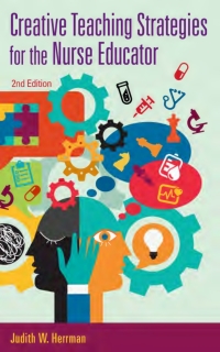 Cover image: Creative Thinking Strategies for the Nurse Educator 2nd edition 9780803644687