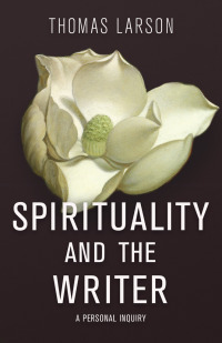 Imagen de portada: Spirituality and the Writer 1st edition 9780804012126