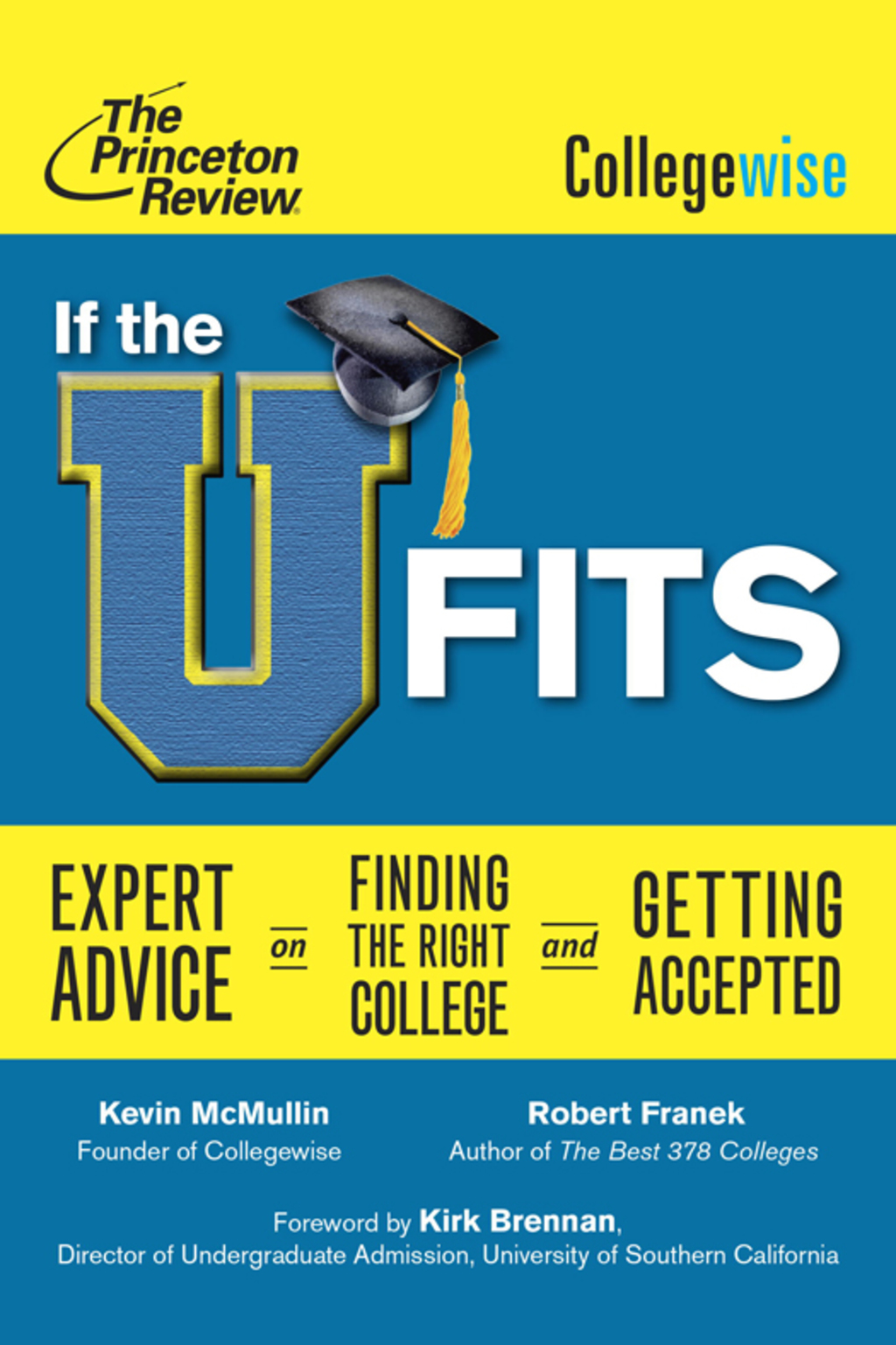 If the U Fits Expert Advice on Finding the Right College and Getting Accepted