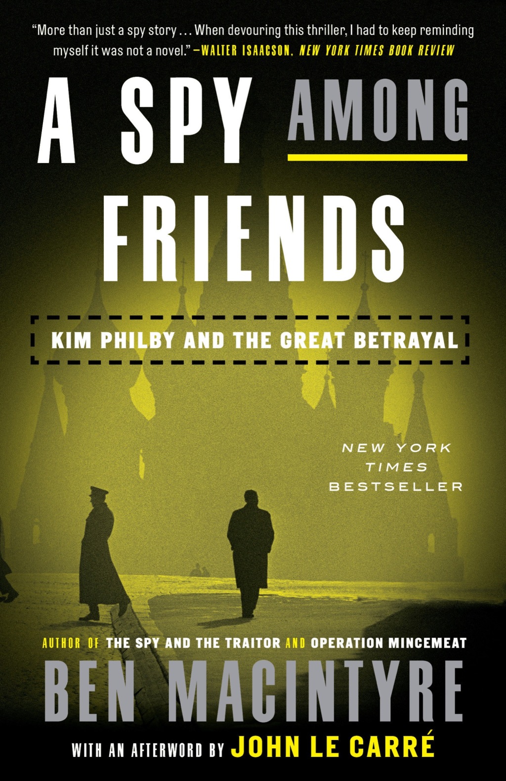 A Spy Among Friends Kim Philby and the Great Betrayal
