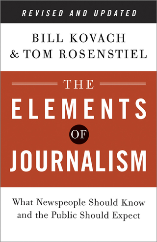 Cover image: The Elements of Journalism, Revised and Updated Edition 3rd edition 9780804136785
