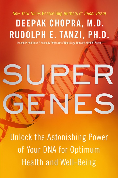 Super Genes: Unlock the Astonishing Power of Your DNA for Optimum Health and Well-Being - FULL INSTANT DOWNLOAD | PDF DOCX EPUB
