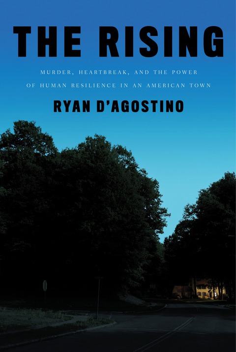 The Rising : Murder, Heartbreak, and the Power of Human Resilience in an American Town - FULL INSTANT DOWNLOAD | PDF DOCX EPUB