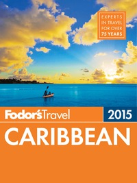 Cover image: Fodor's Caribbean 2015 9780804142625