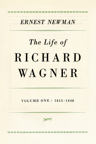 Cover image: Life of Richard Wagner, Volume 1: 1813-1848 9780394433240