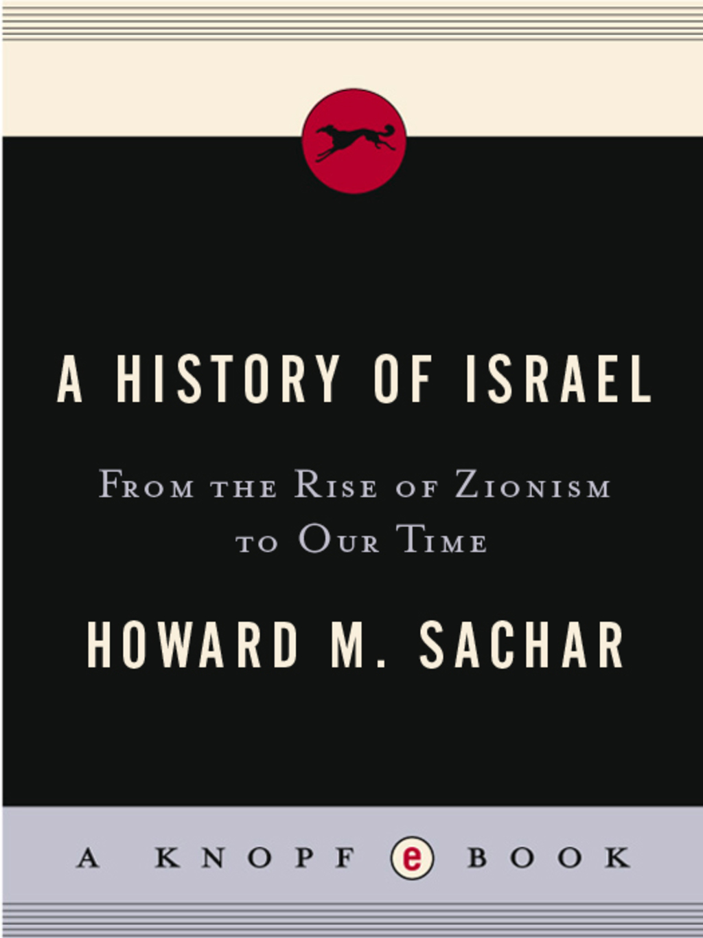 A History of Israel From the Rise of Zionism to Our Time