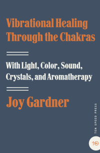 Cover image: Vibrational Healing Through the Chakras 9781580911665