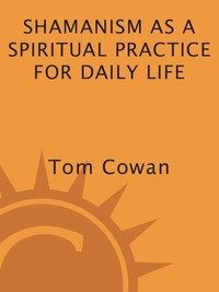 Cover image: Shamanism As a Spiritual Practice for Daily Life 9780895948380
