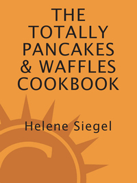 Cover image: Totally Pancakes and Waffles Cookbook 9780890878040