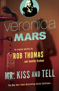 Cover image: Veronica Mars 2: An Original Mystery by Rob Thomas 9780804170727