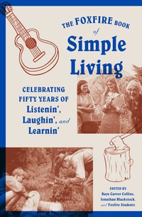 Cover image: The Foxfire Book of Simple Living 9780804173100