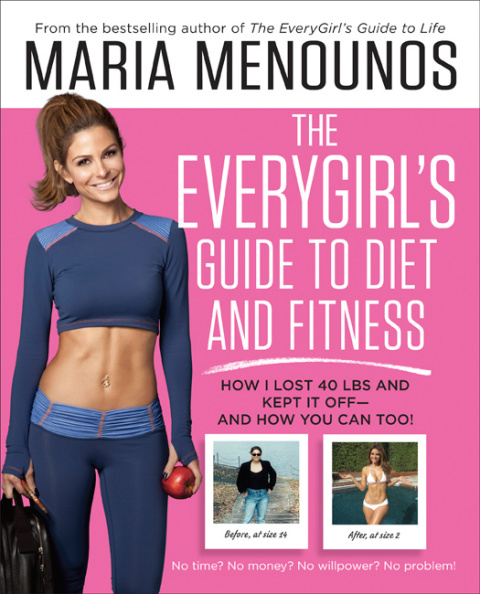The EveryGirl's Guide to Diet and Fitness: How I Lost 40 lbs and Kept It Off-And How You Can Too! - FULL INSTANT DOWNLOAD | PDF DOCX EPUB