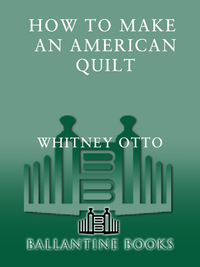 Cover image: How to Make an American Quilt 9780345388964
