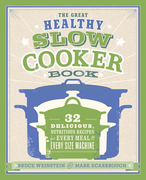 The Great Healthy Slow Cooker Book: 32 Delicious, Nutritious Recipes for Every Meal and Every Size of Machine : A Cookbook - FULL INSTANT DOWNLOAD | PDF DOCX EPUB