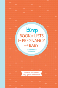 Cover image: The Bump Book of Lists for Pregnancy and Baby 9780804185745