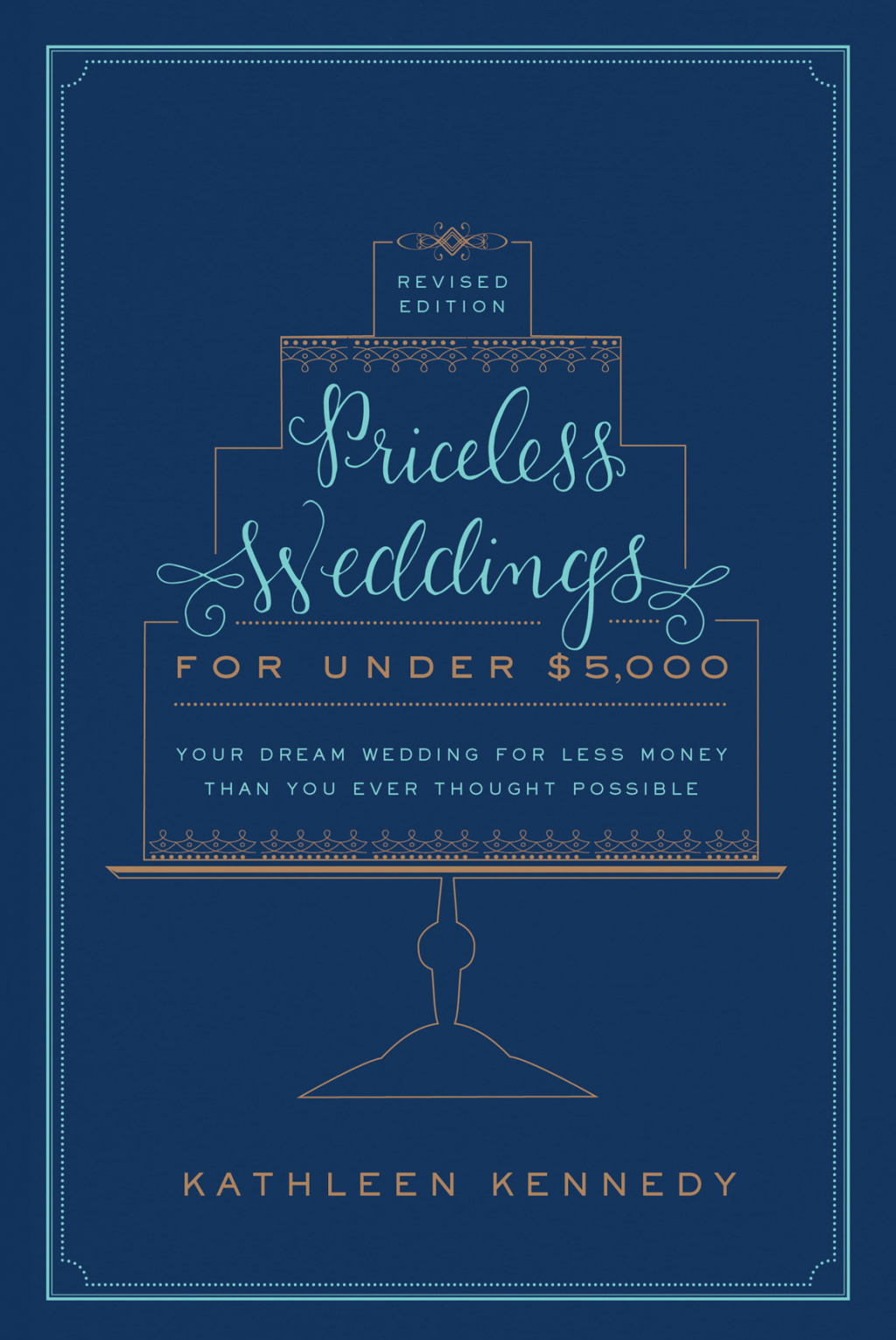 Priceless Weddings for Under ,000 (Revised Edition) Your Dream Wedding for Less Money Than You Ever Thought Possible