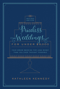 Cover image: Priceless Weddings for Under $5,000 (Revised Edition) 9780804185769