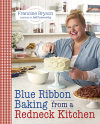 Cover image: Blue Ribbon Baking from a Redneck Kitchen 9780804185783