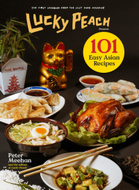 Cover image: Lucky Peach Presents 101 Easy Asian Recipes 9780804187794