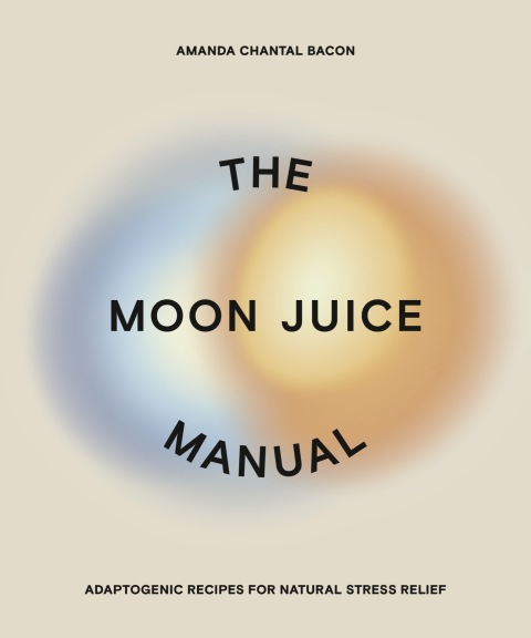 The Moon Juice Manual: Adaptogenic Recipes for Natural Stress Relief - FULL INSTANT DOWNLOAD | PDF DOCX EPUB