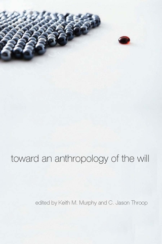 Cover image: Toward an Anthropology of the Will 1st edition 9780804768870