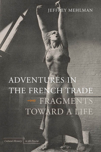 Omslagafbeelding: Adventures in the French Trade 1st edition 9780804769617