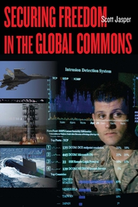 Cover image: Securing Freedom in the Global Commons 1st edition 9780804770118