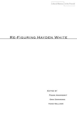 Imagen de portada: Re-Figuring Hayden White 1st edition 9780804760034