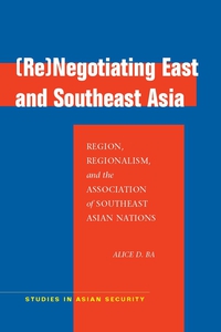 Cover image: (Re)Negotiating East and Southeast Asia 1st edition 9780804760706