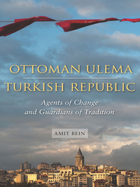 Cover image: Ottoman Ulema, Turkish Republic 1st edition 9780804773119