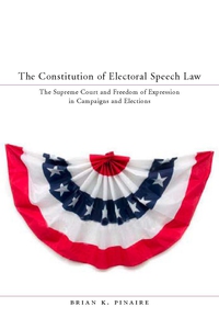 صورة الغلاف: The Constitution of Electoral Speech Law 1st edition 9780804757249