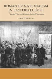 صورة الغلاف: Romantic Nationalism in Eastern Europe 1st edition 9780804778060