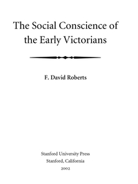 Imagen de portada: The Social Conscience of the Early Victorians 1st edition 9780804745321