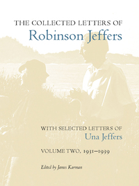 Cover image: The Collected Letters of Robinson Jeffers, with Selected Letters of Una Jeffers 1st edition 9780804777032
