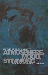 Cover image: Atmosphere, Mood, Stimmung 1st edition 9780804781213