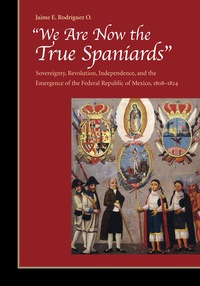 Cover image: "We Are Now the True Spaniards" 1st edition 9780804778305