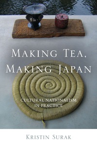 Cover image: Making Tea, Making Japan 1st edition 9780804778671