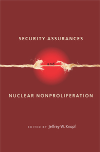 Imagen de portada: Security Assurances and Nuclear Nonproliferation 1st edition 9780804778275
