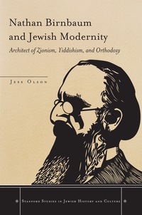 Imagen de portada: Nathan Birnbaum and Jewish Modernity 1st edition 9780804778732