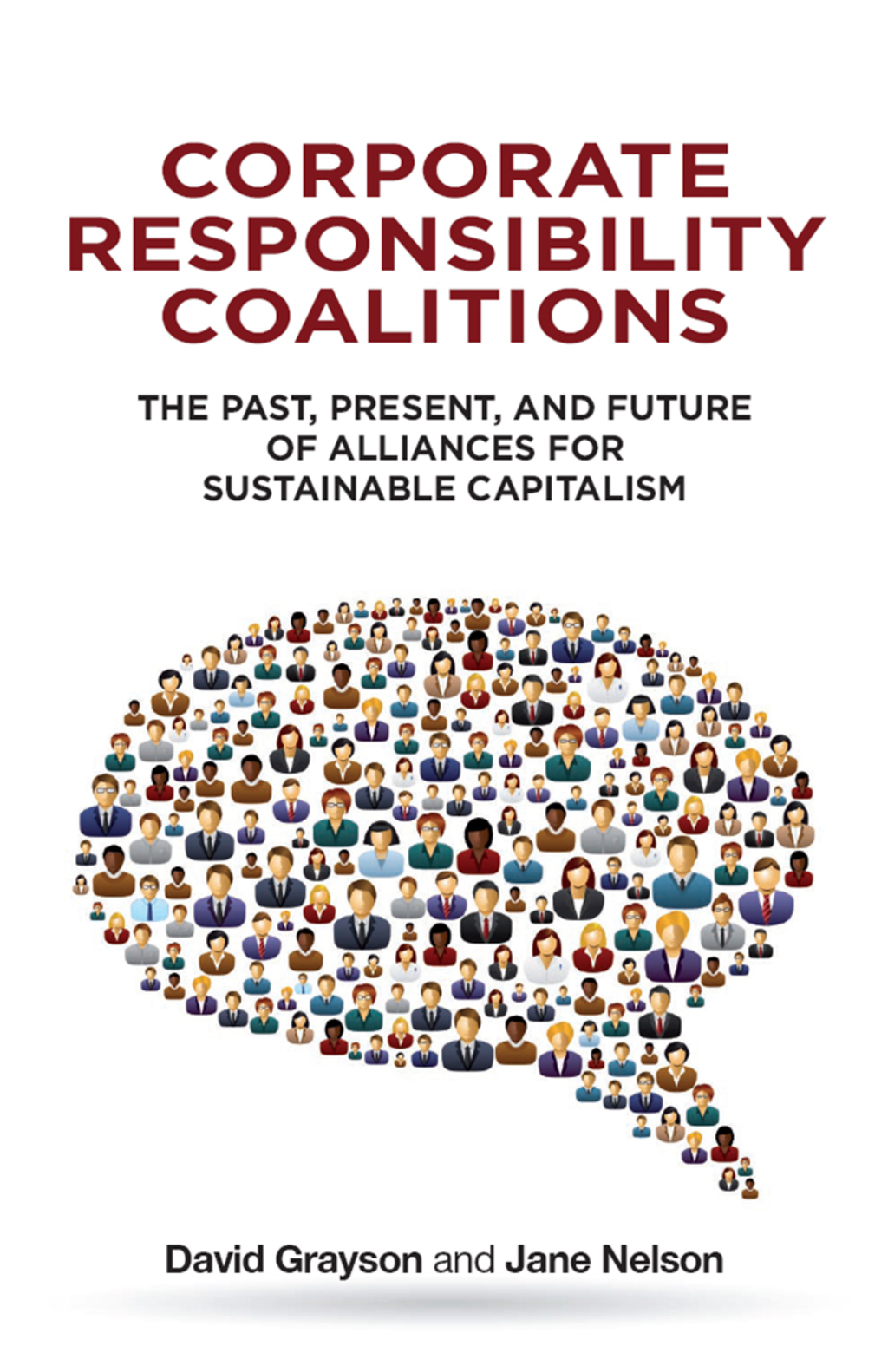 Corporate Responsibility Coalitions The Past, Present, and Future of Alliances for Sustainable Capitalism 1st Edition