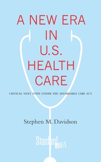 表紙画像: A New Era in U.S. Health Care 1st edition 9780804787000