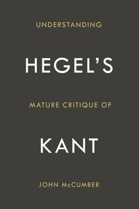 Cover image: Understanding Hegel's Mature Critique of Kant 1st edition 9780804785457